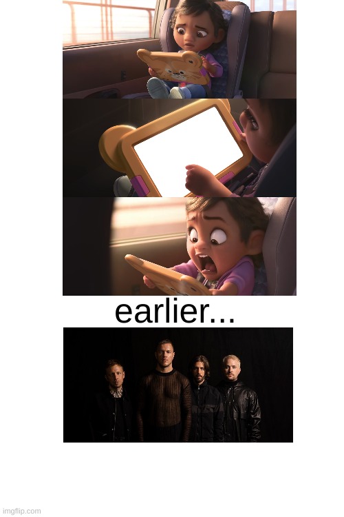 long ago there were dragons | earlier... | image tagged in imagine dragons,wreck it ralph,ralph breaks the internet,hello hello,z e r o | made w/ Imgflip meme maker