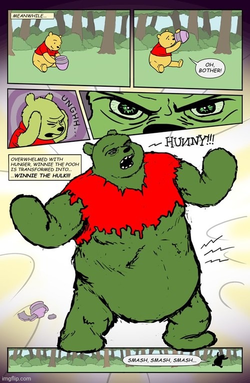 WINNIE THE HULK | image tagged in winnie the pooh,the hulk,the incredible hulk,comics,comic,comics/cartoons | made w/ Imgflip meme maker