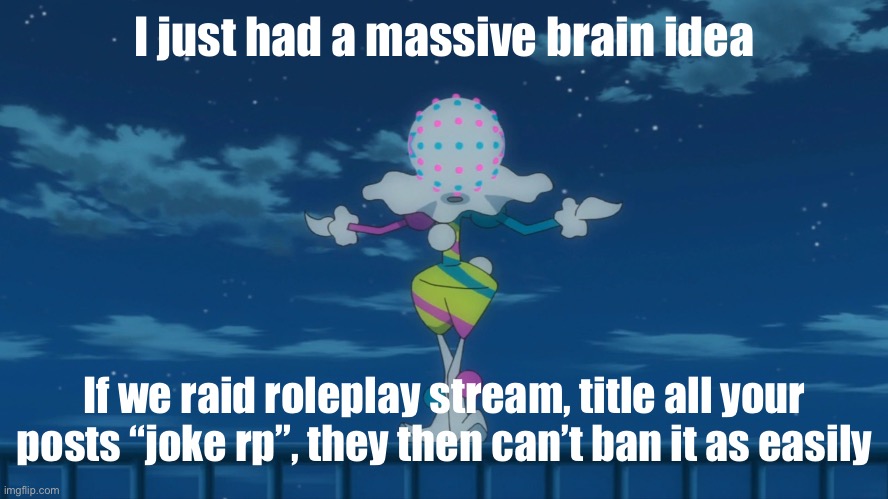 guardrail clown | I just had a massive brain idea; If we raid roleplay stream, title all your posts “joke rp”, they then can’t ban it as easily | image tagged in guardrail clown | made w/ Imgflip meme maker