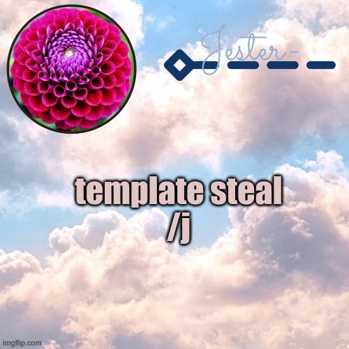 Jester cloud temp by suga | template steal

/j | image tagged in jester cloud temp by suga | made w/ Imgflip meme maker