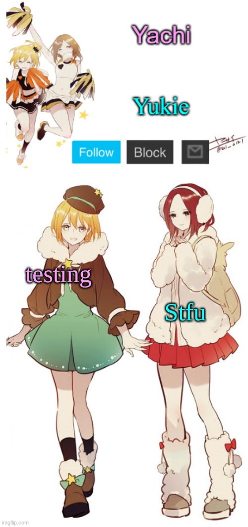 Yachi and yukie temp | Stfu; testing | image tagged in yachi and yukie temp | made w/ Imgflip meme maker