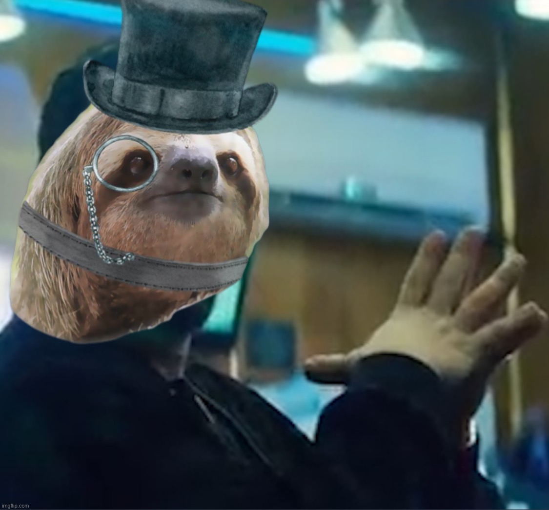 Monocle tophat sloth as Adam Sandler in Uncut Gems | image tagged in monocle tophat sloth as adam sandler in uncut gems | made w/ Imgflip meme maker