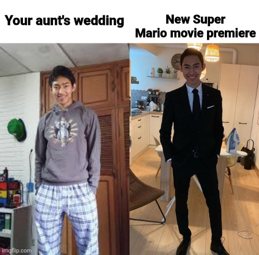Fernanfloo Dresses Up | New Super Mario movie premiere; Your aunt's wedding | image tagged in fernanfloo dresses up,memes,super mario bros,movie | made w/ Imgflip meme maker