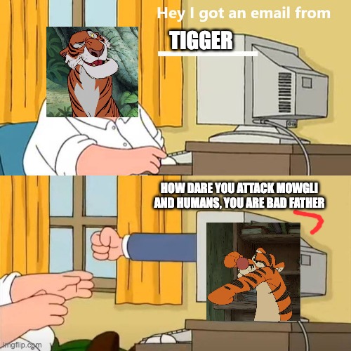 TIGGER; HOW DARE YOU ATTACK MOWGLI AND HUMANS, YOU ARE BAD FATHER | image tagged in demotivationals | made w/ Imgflip meme maker