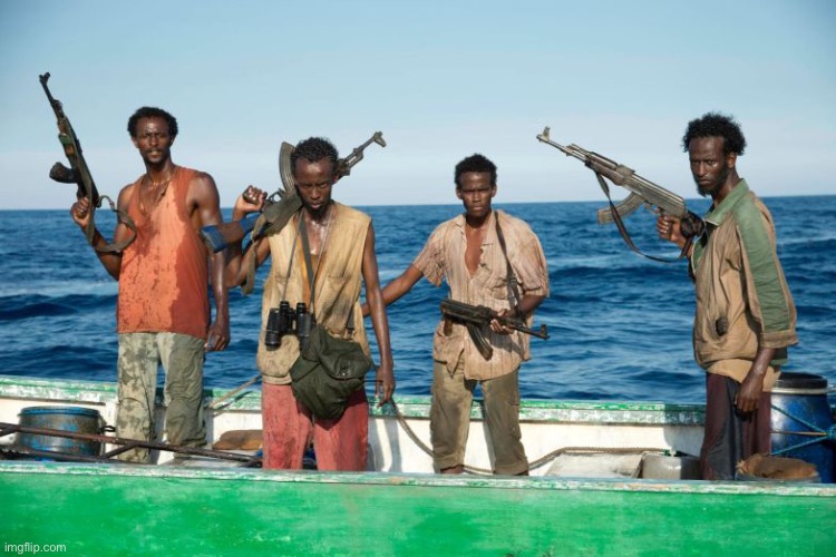 somalian pirates | image tagged in somalian pirates | made w/ Imgflip meme maker