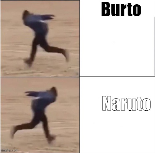 Saskue | Burto; Naruto | image tagged in naruto runner drake | made w/ Imgflip meme maker