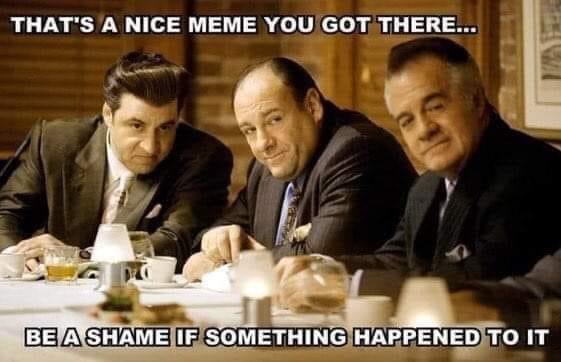 Sopranos that’s a nice meme you got there Blank Meme Template