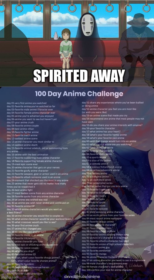 Day 50 | SPIRITED AWAY | image tagged in 100 day anime challenge | made w/ Imgflip meme maker