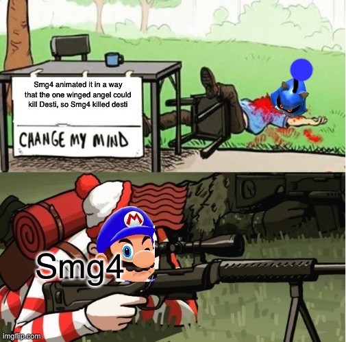we already know your secret blue motherf***** | Smg4 animated it in a way that the one winged angel could kill Desti, so Smg4 killed desti; Smg4 | image tagged in smg4 killed desti,so true | made w/ Imgflip meme maker