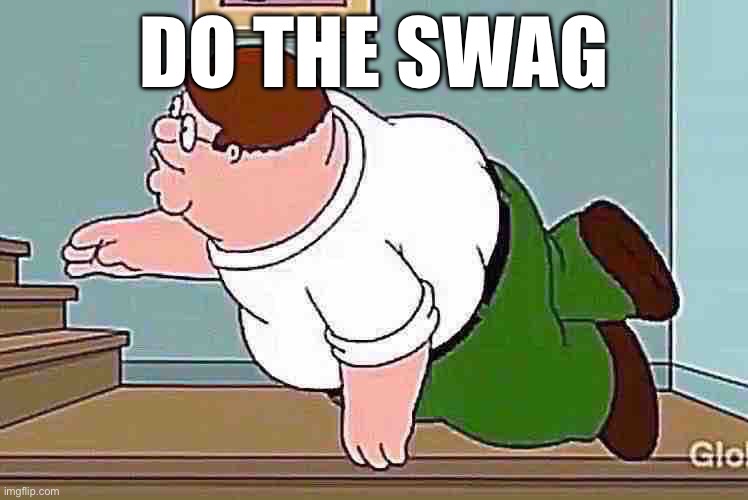 DO THE SWAG | made w/ Imgflip meme maker
