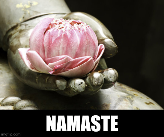 NAMASTE | made w/ Imgflip meme maker