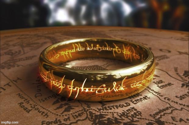 the one ring | image tagged in the one ring | made w/ Imgflip meme maker