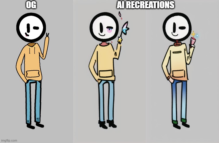 OG; AI RECREATIONS | made w/ Imgflip meme maker