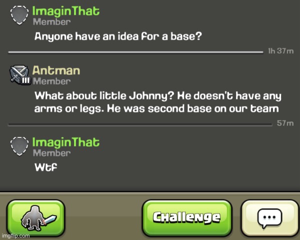 Clash of clans chats are messed up sometimes | made w/ Imgflip meme maker