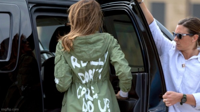 Melania Trump I really don't care do u | image tagged in melania trump i really don't care do u | made w/ Imgflip meme maker