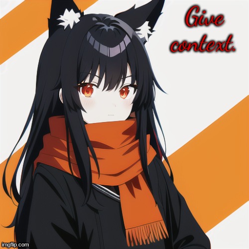 Redceon Anime Version | Give context. | image tagged in redceon anime version | made w/ Imgflip meme maker