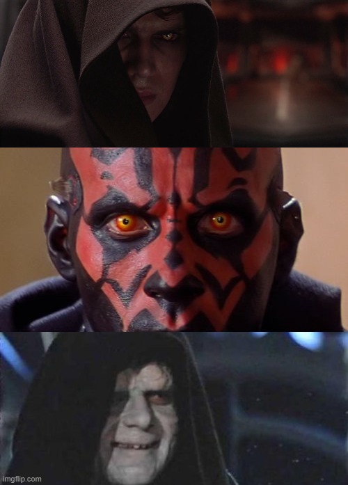image tagged in anakin skywalker sith eyes,memes,darth maul,emperor palpatine | made w/ Imgflip meme maker