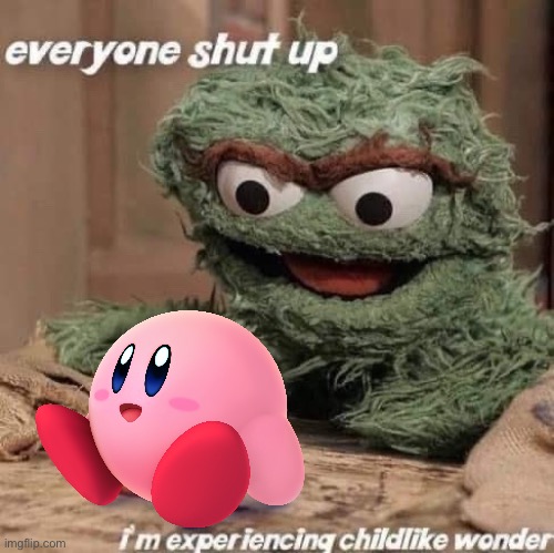 When the puff is pink | image tagged in kirby,sesame street,oscar the grouch | made w/ Imgflip meme maker