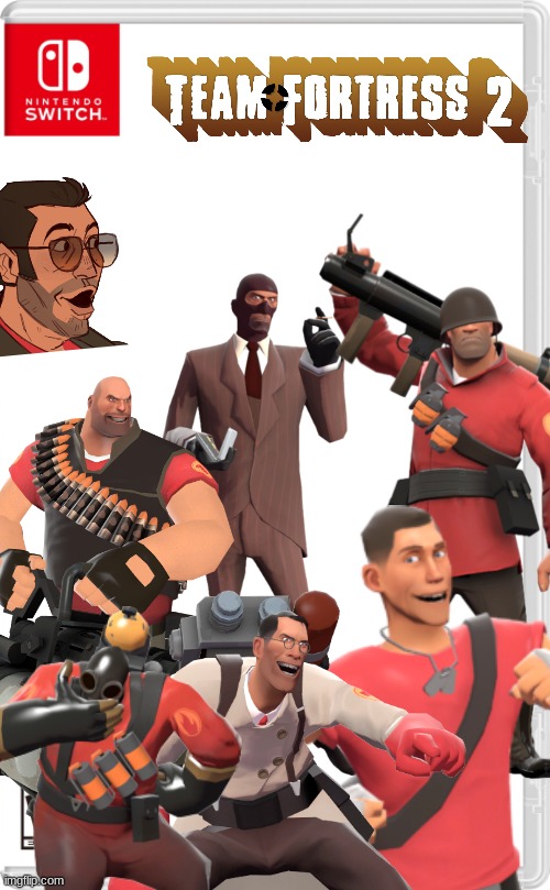 TF2 ON SWITCH!?! | image tagged in yay | made w/ Imgflip meme maker