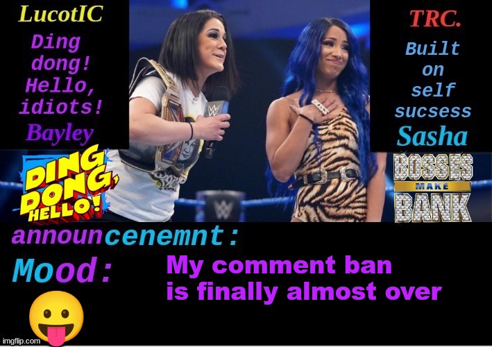 LucotIC and TRC: Boss 'n' Hug Connection DUO announcement temp | My comment ban is finally almost over; 😛 | image tagged in lucotic and trc boss 'n' hug connection duo announcement temp | made w/ Imgflip meme maker
