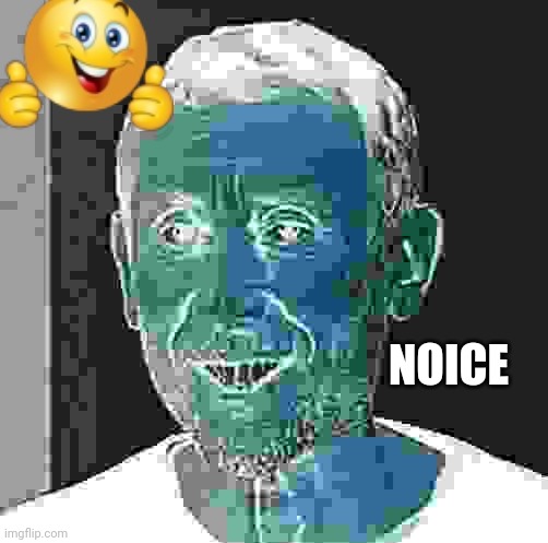 nice Michael Rosen | NOICE | image tagged in nice michael rosen | made w/ Imgflip meme maker