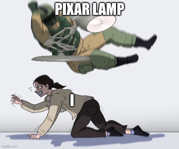 Rainbow Six - Fuze The Hostage | PIXAR LAMP; I | image tagged in rainbow six - fuze the hostage | made w/ Imgflip meme maker