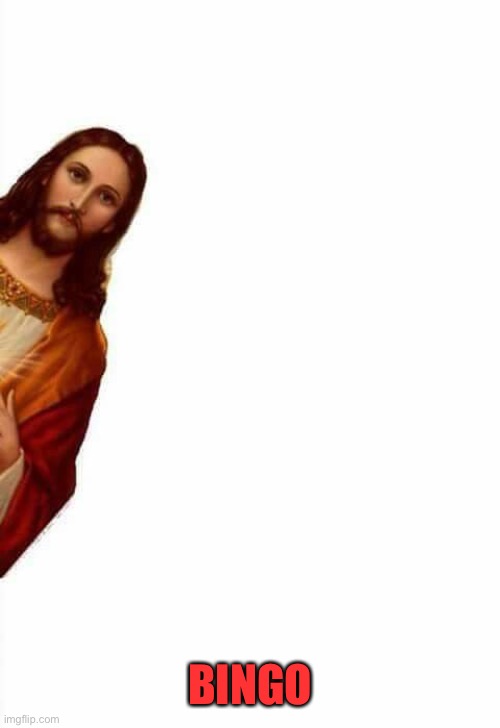 jesus watcha doin | BINGO | image tagged in jesus watcha doin | made w/ Imgflip meme maker