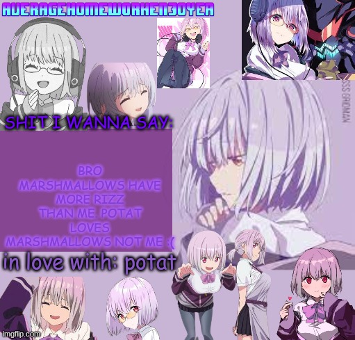 im such a L | BRO MARSHMALLOWS HAVE MORE RIZZ THAN ME. POTAT LOVES MARSHMALLOWS NOT ME :( | image tagged in homeworks temp mf | made w/ Imgflip meme maker