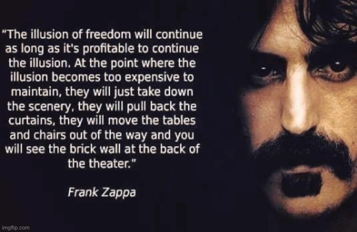 Frank Zappa quote | image tagged in frank zappa quote | made w/ Imgflip meme maker