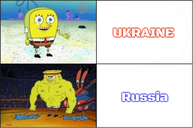 Weak vs Strong Spongebob | UKRAINE; Russia | image tagged in weak vs strong spongebob,slavic,russia,ukraine | made w/ Imgflip meme maker