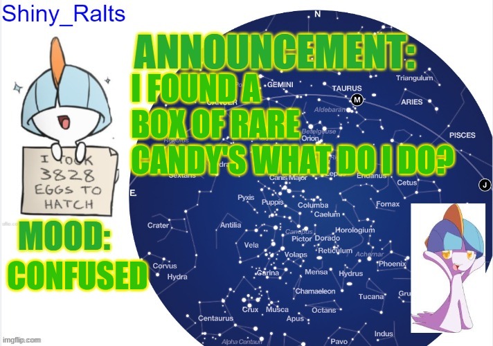 Help | I FOUND A BOX OF RARE CANDY'S WHAT DO I DO? CONFUSED | image tagged in shiny_ralts announcement 1 | made w/ Imgflip meme maker