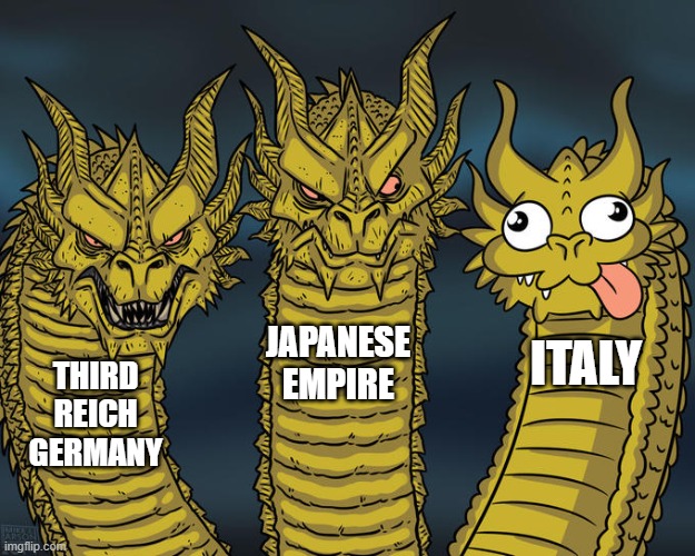 Axis powers during WW2 be like : | JAPANESE EMPIRE; ITALY; THIRD REICH GERMANY | image tagged in three-headed dragon | made w/ Imgflip meme maker