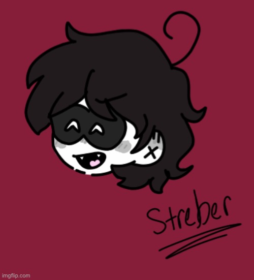 S T R E B E R | image tagged in spooky month,drawing,streber,why are you reading the tags | made w/ Imgflip meme maker