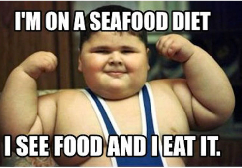 High Quality A seafood diet ? Blank Meme Template