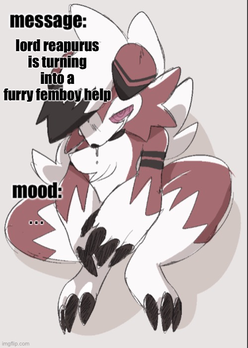 lord reapurus is turning into a furry femboy help; . . . | image tagged in foox announcement temp | made w/ Imgflip meme maker
