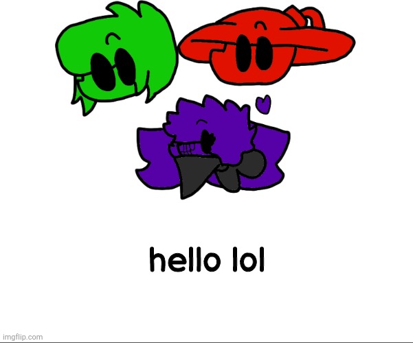 sillies | hello lol | image tagged in sillies | made w/ Imgflip meme maker