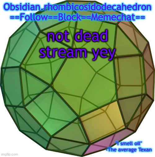 Obi's temp 1 | not dead stream yey | image tagged in obi's temp 1 | made w/ Imgflip meme maker