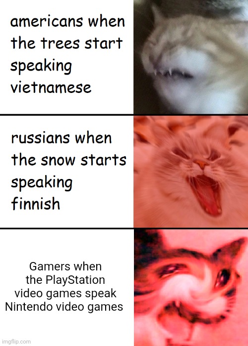 PlayStation | Gamers when the PlayStation video games speak Nintendo video games | image tagged in when the trees start speaking,playstation,nintendo,video games,gaming,memes | made w/ Imgflip meme maker