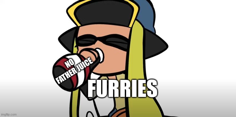 Captain 3 chug |  NO FATHER JUICE; FURRIES | image tagged in captain 3 chug,anti furry | made w/ Imgflip meme maker