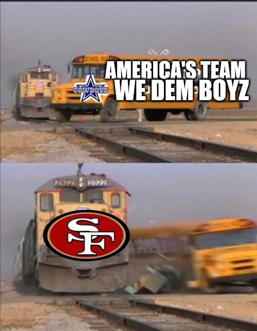 49ers cowboys | AMERICA'S TEAM; WE DEM BOYZ | image tagged in 49ers cowboys,nfl memes | made w/ Imgflip meme maker