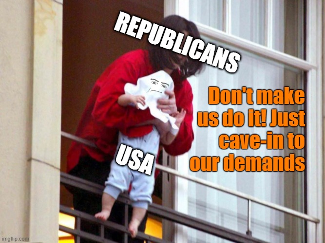 out for revenge, holding us hostage, ready to burn us all down to 'own the libs'... | REPUBLICANS; Don't make
us do it! Just
cave-in to
our demands; USA | image tagged in scumbag republicans,conservative hypocrisy,revenge,weaponizing the house,gop hypocrite,mccarthy | made w/ Imgflip meme maker