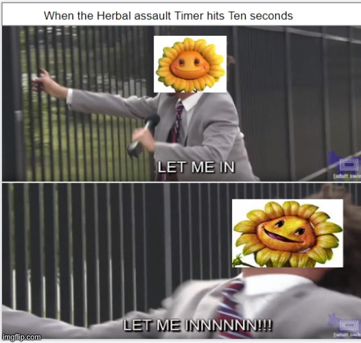 LET ME INNNNN | image tagged in plants vs zombies,garden warfare,memes,gaming,funny,repost | made w/ Imgflip meme maker