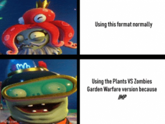 imp | image tagged in drake,memes,funny,plants vs zombies,garden warfare,repost | made w/ Imgflip meme maker