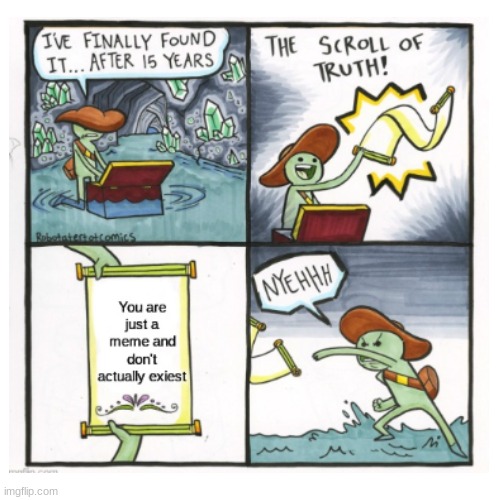 image tagged in the scroll of truth | made w/ Imgflip meme maker