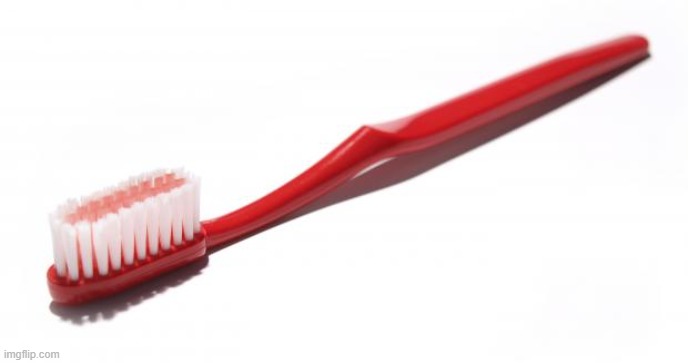 Toothbrush meme | image tagged in toothbrush meme | made w/ Imgflip meme maker