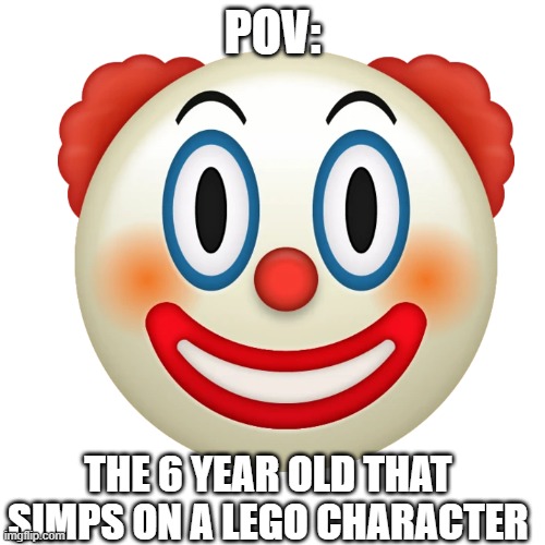 lol |  POV:; THE 6 YEAR OLD THAT SIMPS ON A LEGO CHARACTER | image tagged in roblox,funny,memes,online,oh wow are you actually reading these tags | made w/ Imgflip meme maker