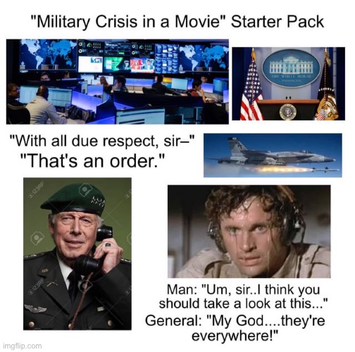 “Military Crisis in a Movie” Starter Pack | image tagged in military,memes,funny,starter pack,x starter pack,crisis | made w/ Imgflip meme maker