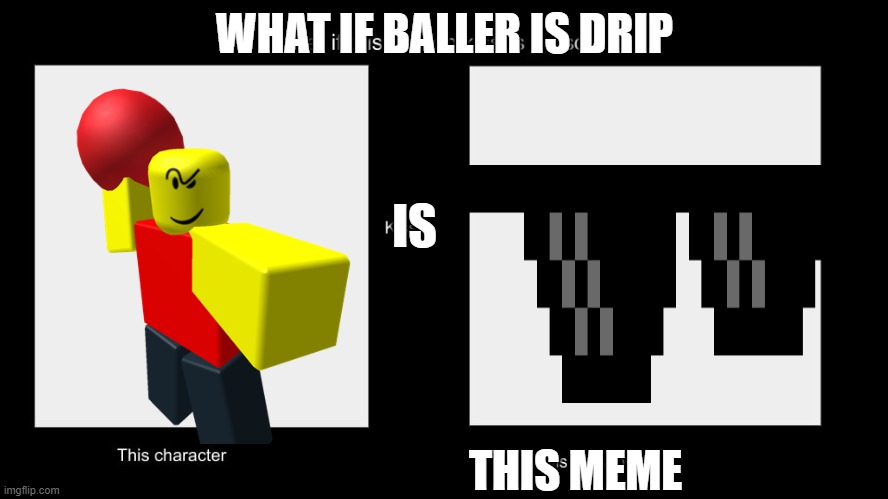 Drip Roblox Baller