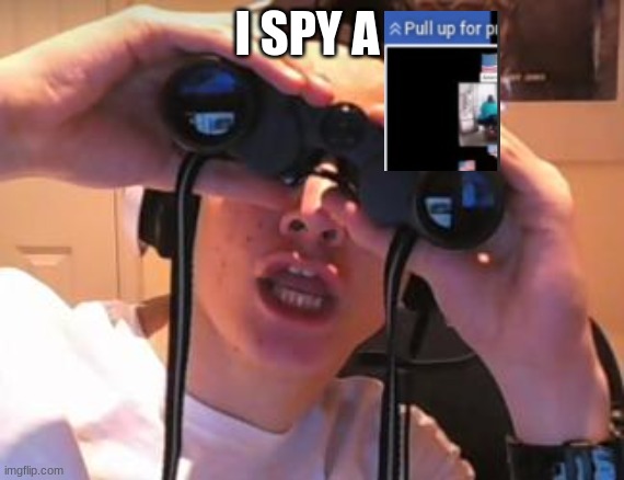 I spy James | I SPY A | image tagged in i spy james | made w/ Imgflip meme maker