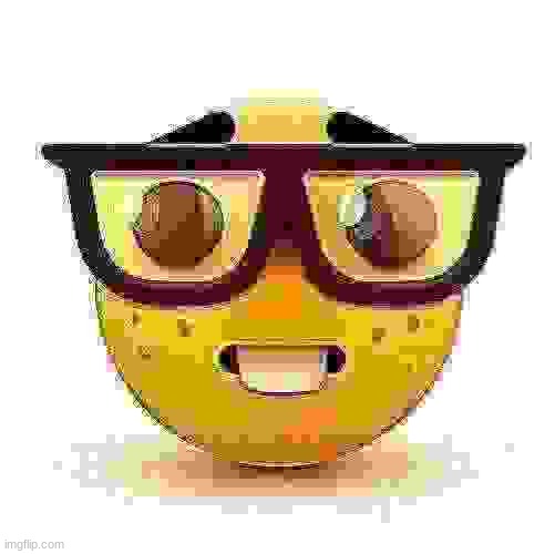 Nerd emoji | image tagged in nerd emoji | made w/ Imgflip meme maker